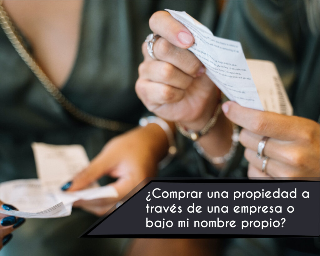 Que es mejor: ¿Comprar una propiedad a través de una empresa o bajo su propio nombre?